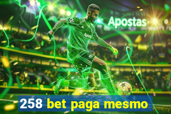 258 bet paga mesmo